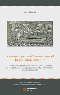 Logo:Leichenpredigten und Trauerzeremoniell der geistlichen Kurfürsten