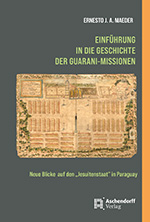 Logo:Einführung in die Geschichte der Guarani-Missionen